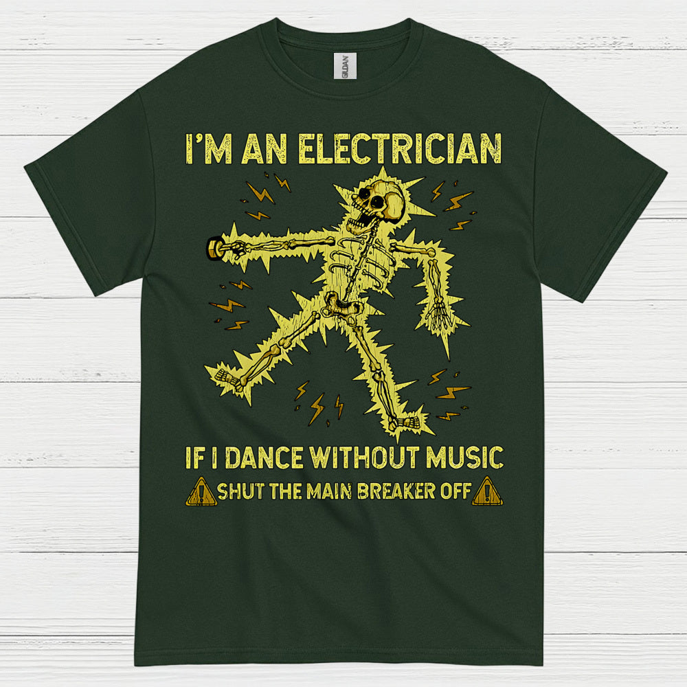 I'm An Electrician Humor Electrician T Shirt