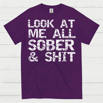 Look At Me All Sober T Shirt