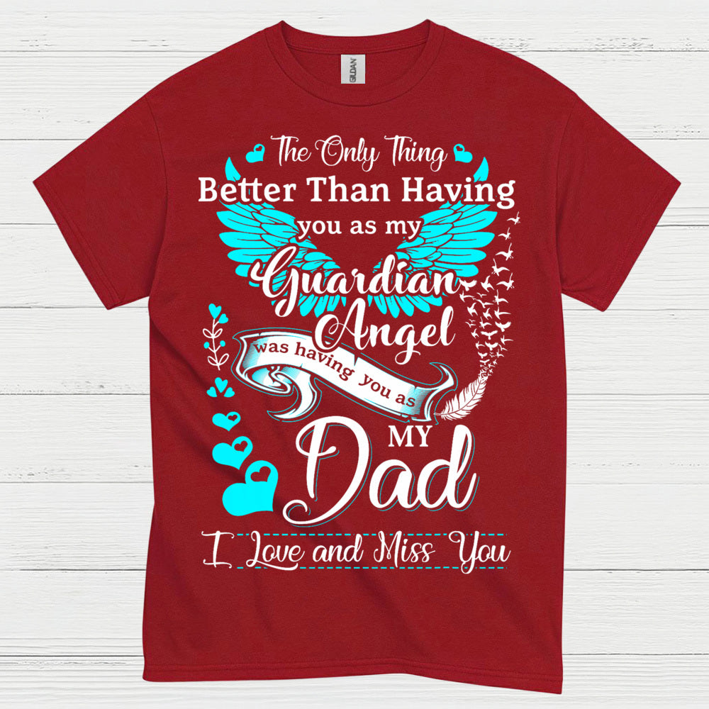 My Dad My Guardian Angel T Shirt