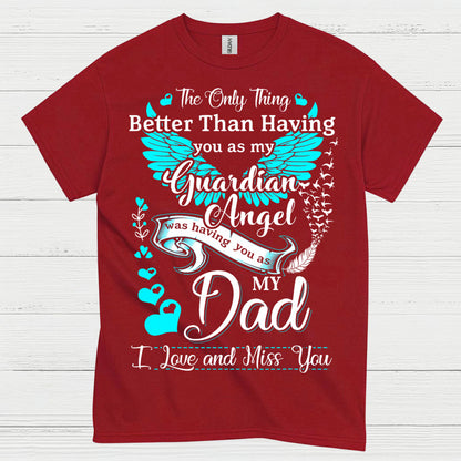 My Dad My Guardian Angel T Shirt