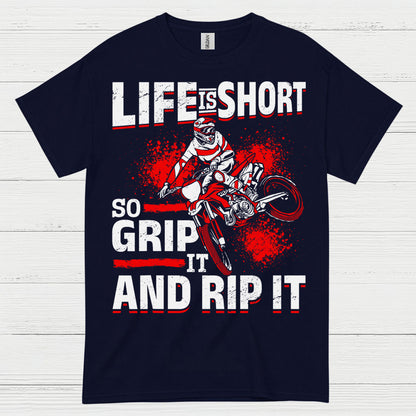 Life Is Short Grip It Rip It Motocross Rider T Shirt