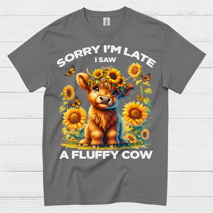 Sorry I'm Late Fluffy Cow T Shirt