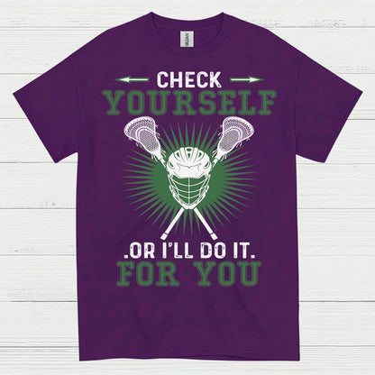Check Yourself Funny Lacrosse T Shirt