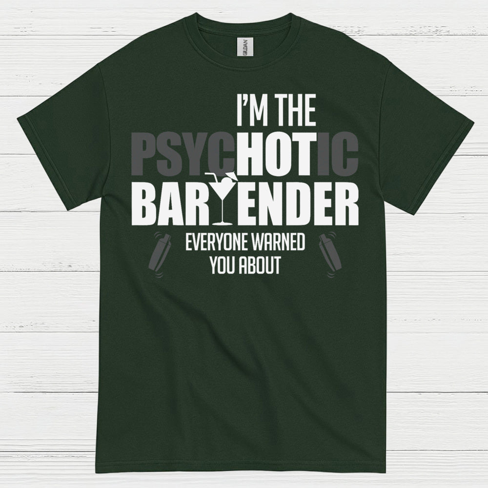 Psychotic Bartender Warning Humor T Shirt
