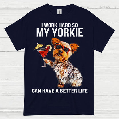 Funny My Yorkie Better Life Dog Lover T Shirt