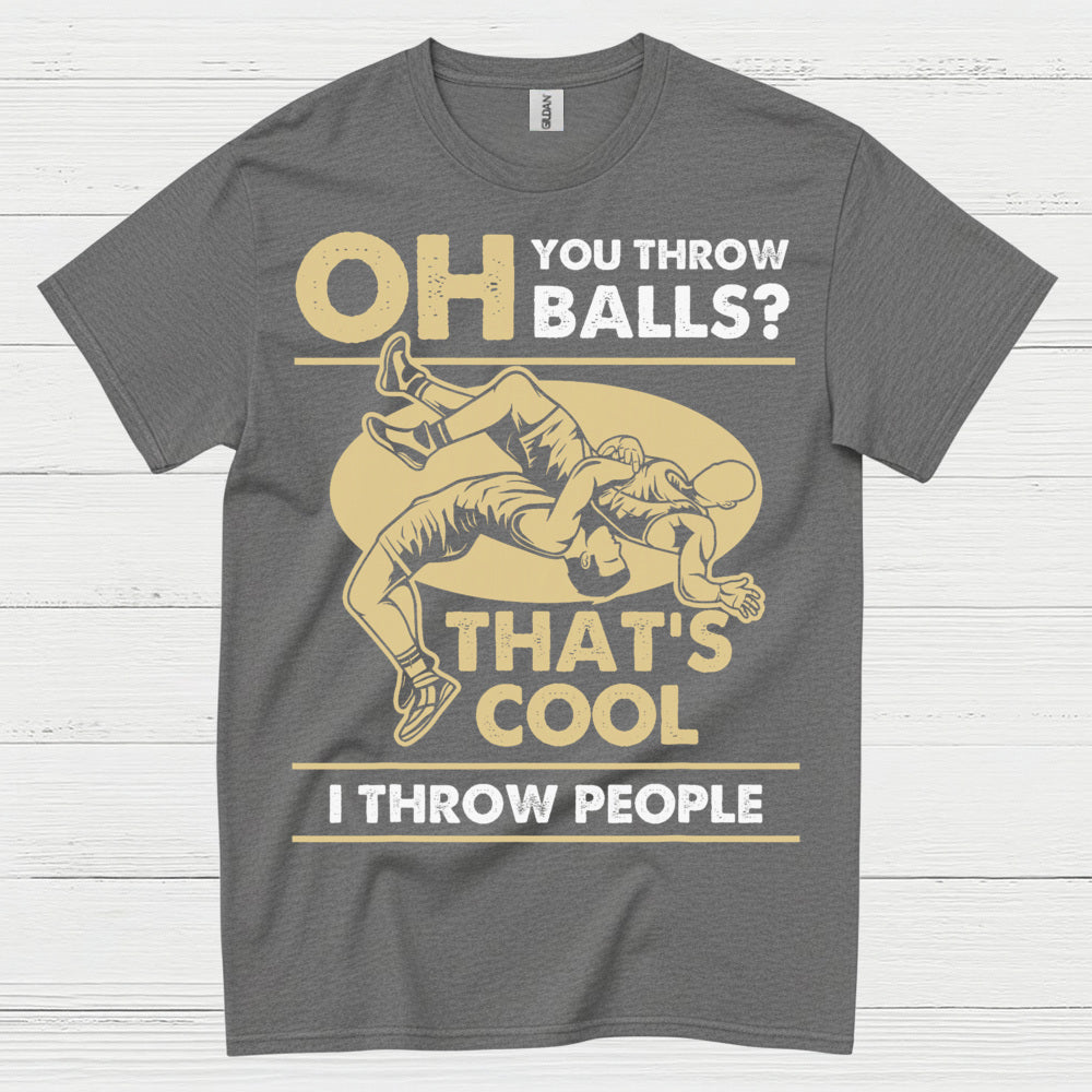 I Throw People Wrestling Humor Graphic T Shirt