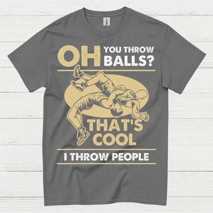 I Throw People Wrestling Humor Graphic T Shirt