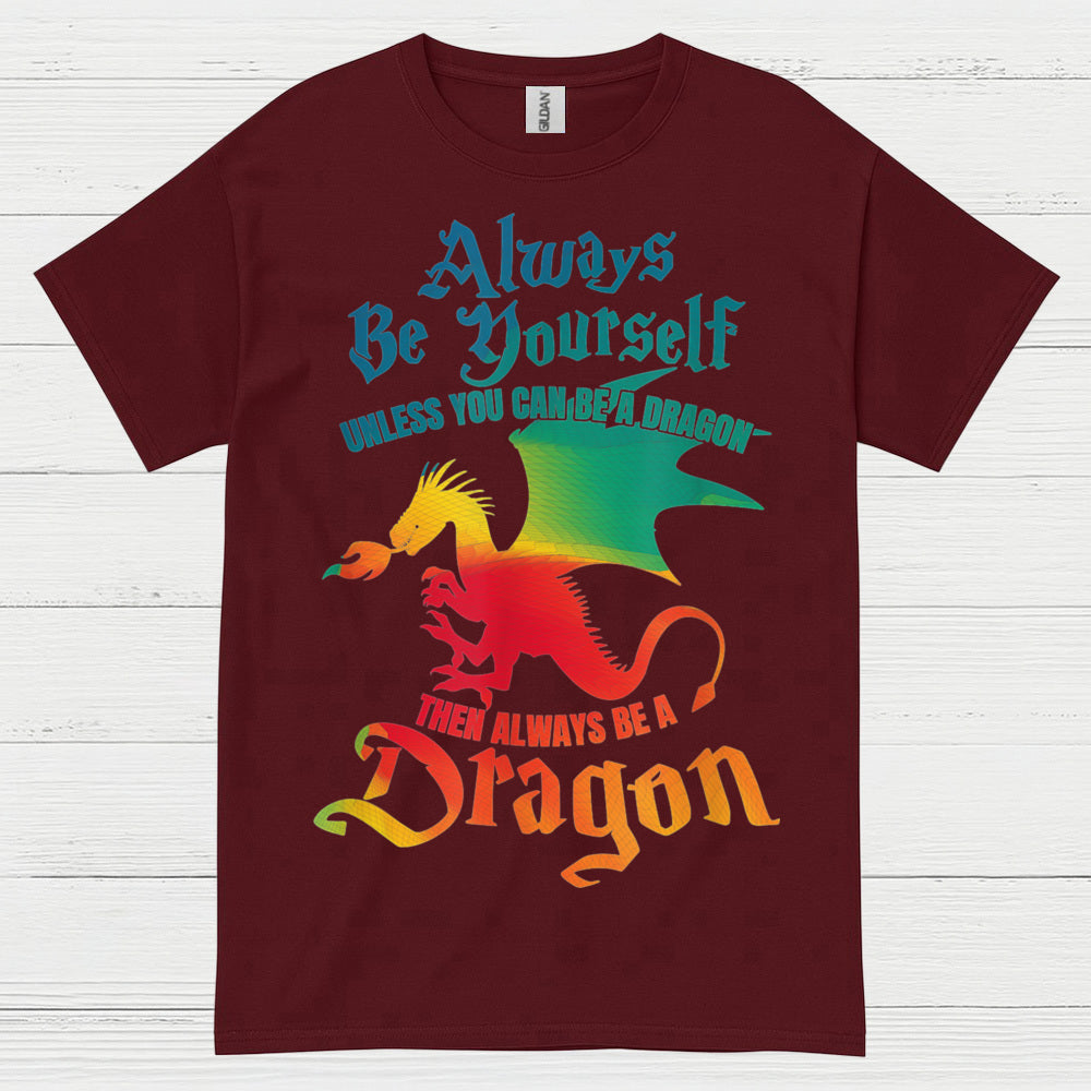 Always Be a Dragon T Shirt