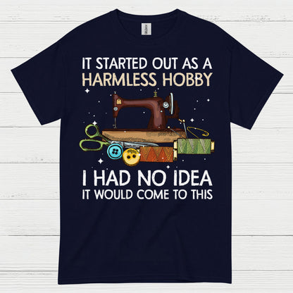 Harmless Hobby Sewing Quote T Shirt