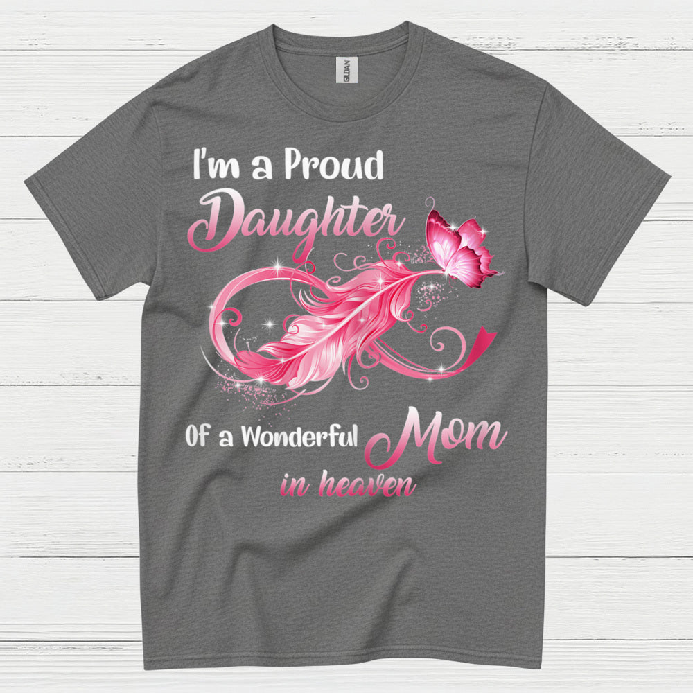 Proud Daughter Of A Mom In Heaven T Shirt