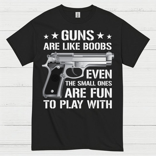 Guns Are Like Boobs Funny Gun Humor T Shirt