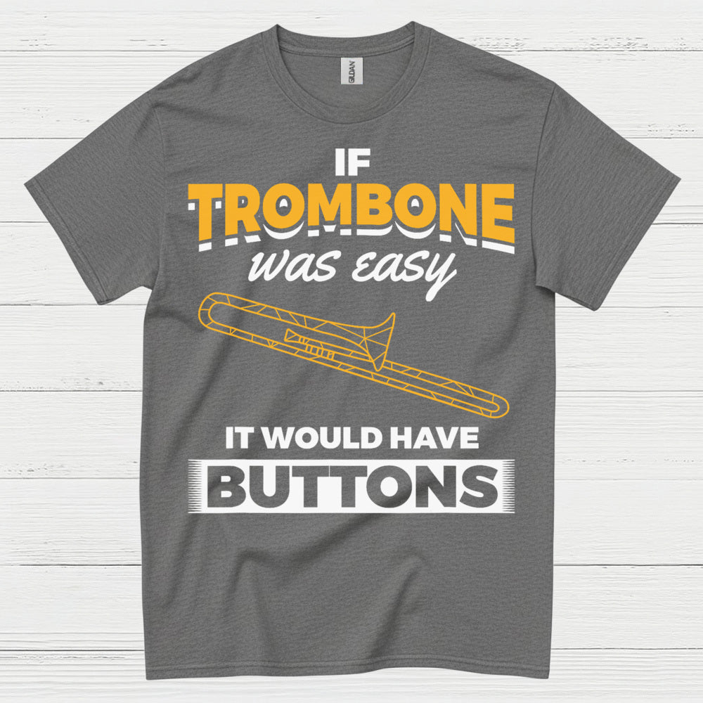 Trombone Buttons Funny Quote T Shirt