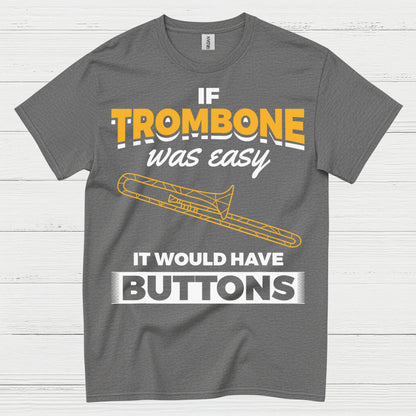 Trombone Buttons Funny Quote T Shirt