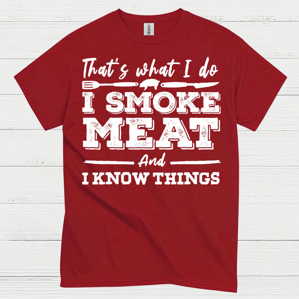 Smoke Meat Know Things T Shirt