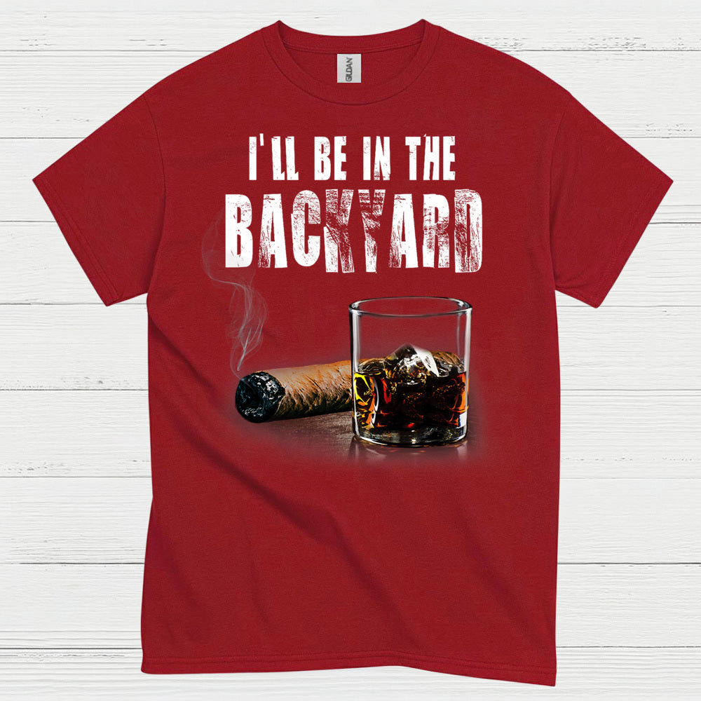 I’ll Be In The Backyard Relaxed Life T Shirt