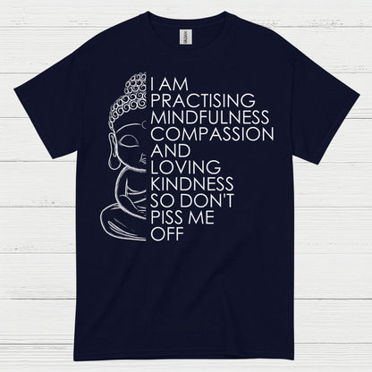 I Am Practising Mindfulness Buddha Humor T Shirt