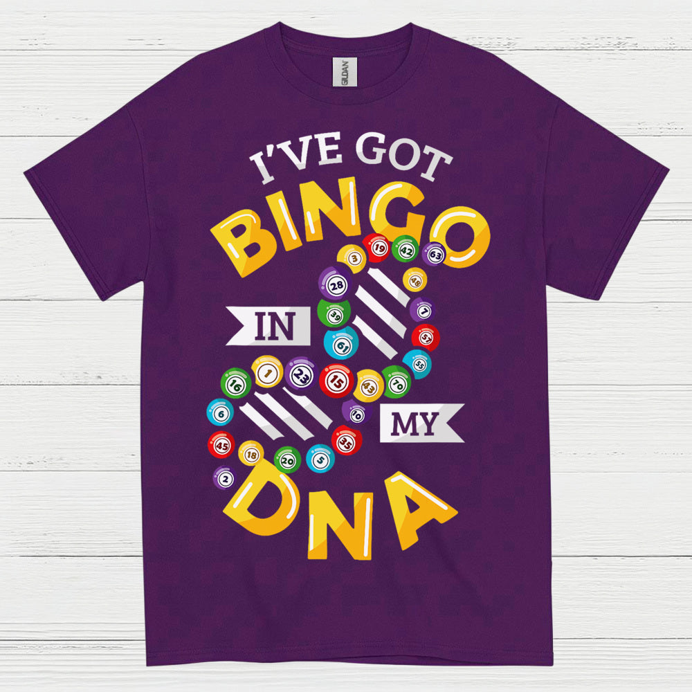 Ive Got Bingo In My DNA T Shirt