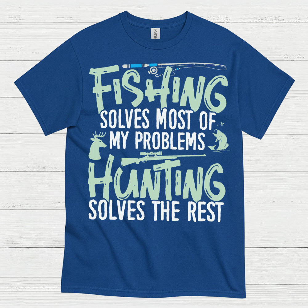 Fishing Hunting Solves Problems T Shirt