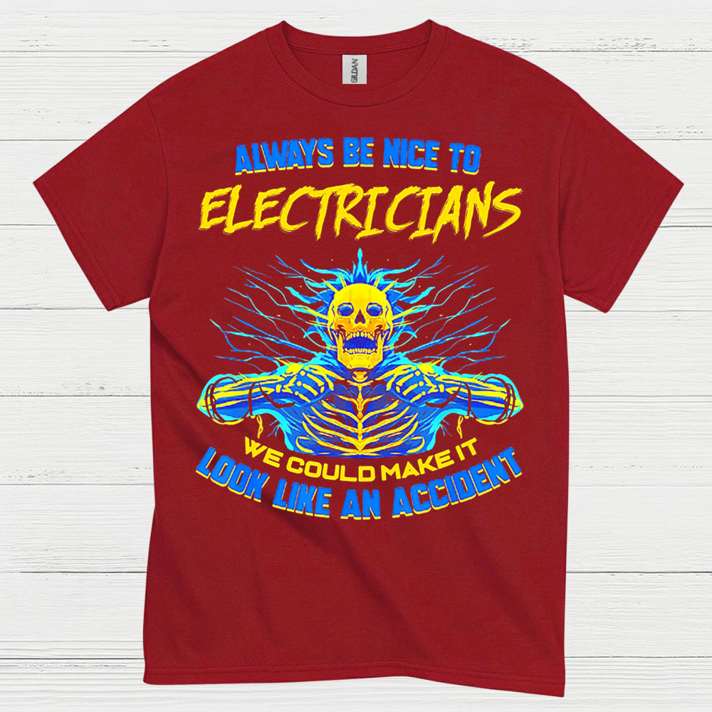Always Be Nice To Electricians T Shirt
