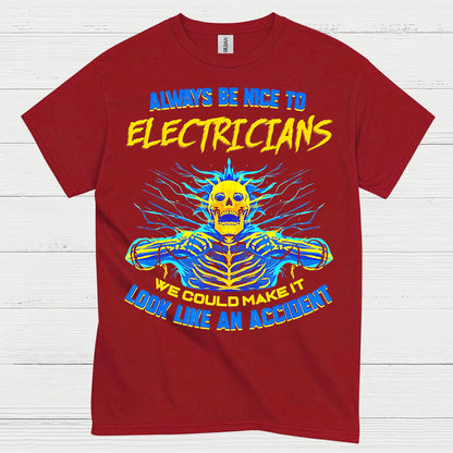 Always Be Nice To Electricians T Shirt