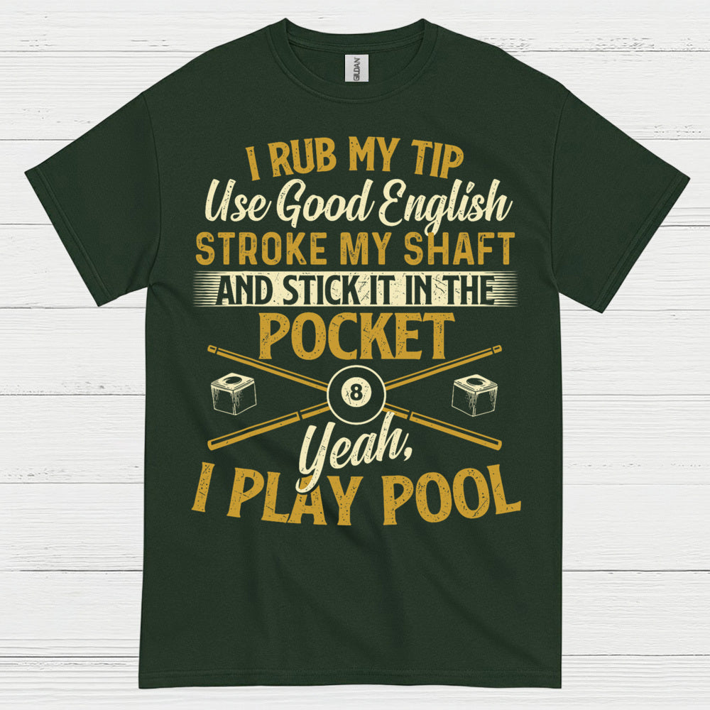 Rub My Tip Funny Pool Player T Shirt