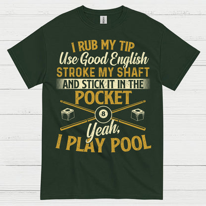 Rub My Tip Funny Pool Player T Shirt