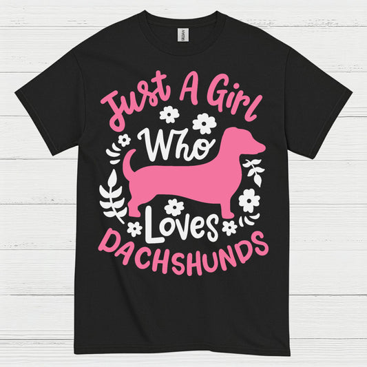 Just A Girl Who Loves Dachshunds T Shirt