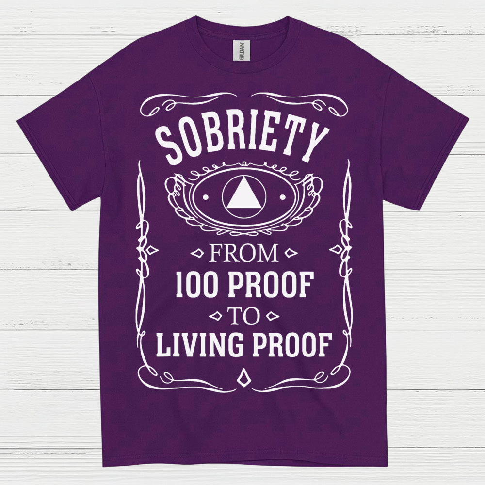 Sobriety Living Proof T Shirt