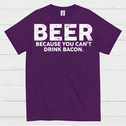 Beer Because You Can't Drink Bacon T Shirt