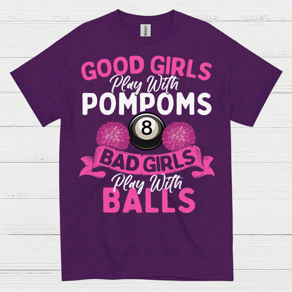 Bad Girls Play Pool Funny T Shirt