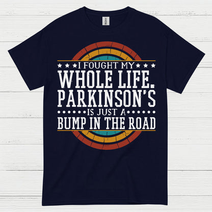 I Fought My Whole Life Parkinson’s Quote T Shirt