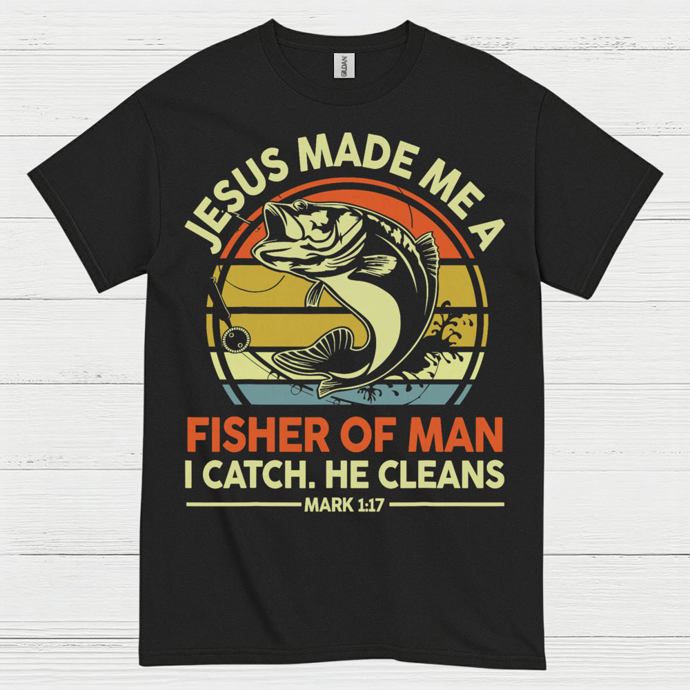 Jesus Made Me A Fisher Of Man Christian T Shirt