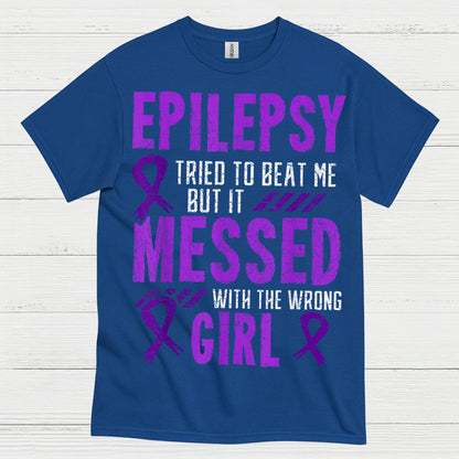 Epilepsy Messed With Wrong Girl T Shirt