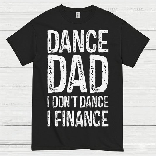 Dance Dad Humor Family T Shirt