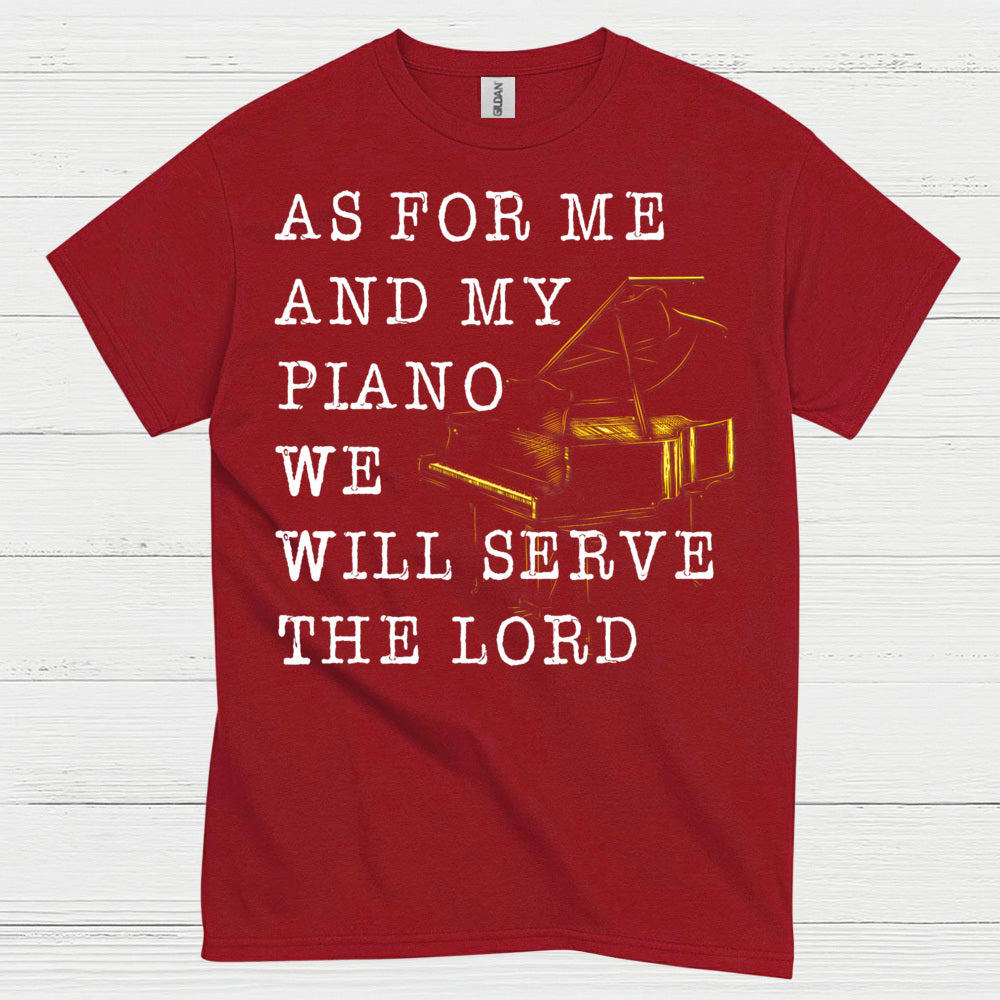 As For Me And My Piano Quote T Shirt
