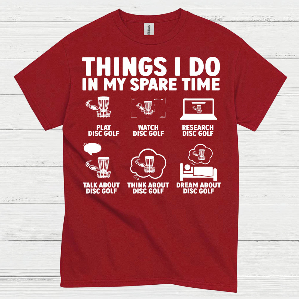 Things I Do In My Spare Time Disc Golf T Shirt