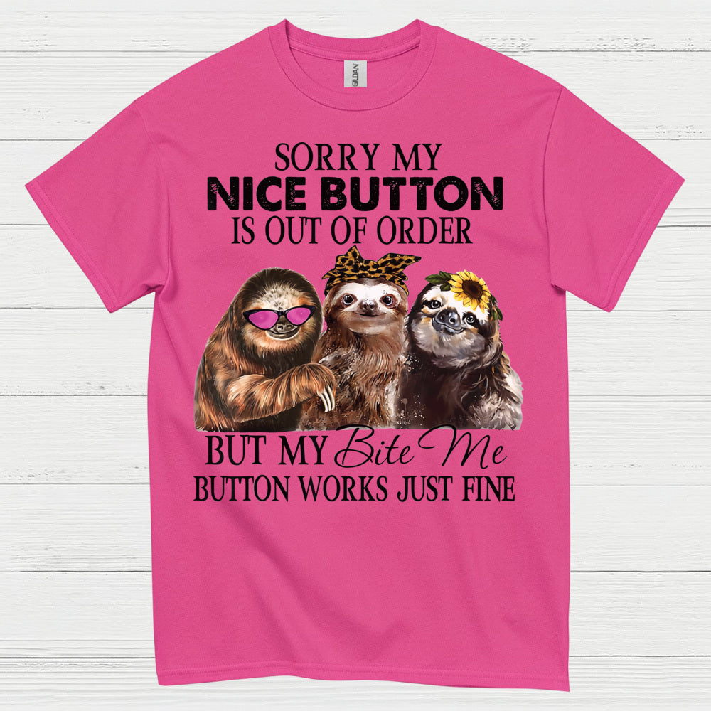 Sorry My Nice Button Sloth T Shirt