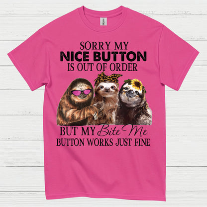 Sorry My Nice Button Sloth T Shirt