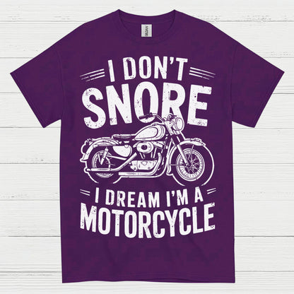 I Don’t Snore Motorcycle Dream T Shirt
