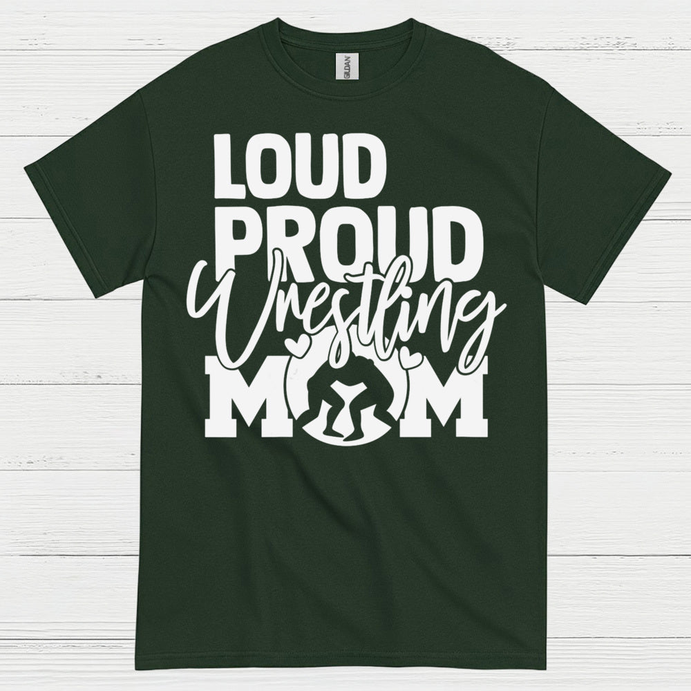 Loud Proud Wrestling Mom T Shirt