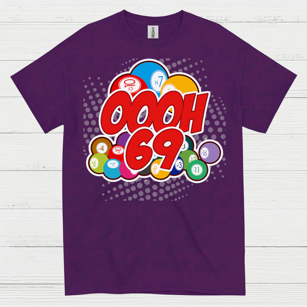 Oooh 69 Bingo Humor T Shirt