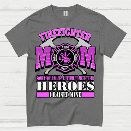 Firefighter Mom I Raised My Hero Pink T Shirt