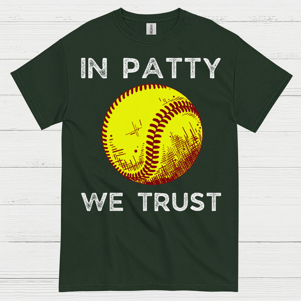 In Patty We Trust Softball T Shirt