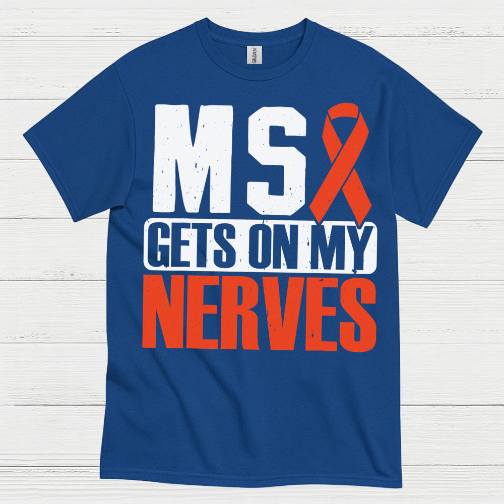 Gets On My Nerves Multiple Sclerosis T Shirt