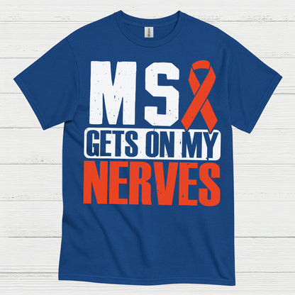 Gets On My Nerves Multiple Sclerosis T Shirt