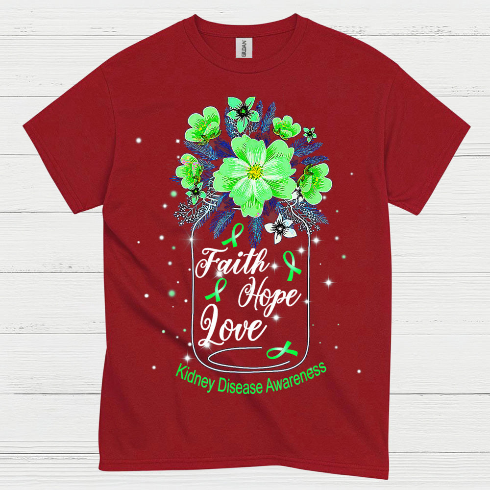 Kidney Disease Awareness Faith Hope Love T Shirt