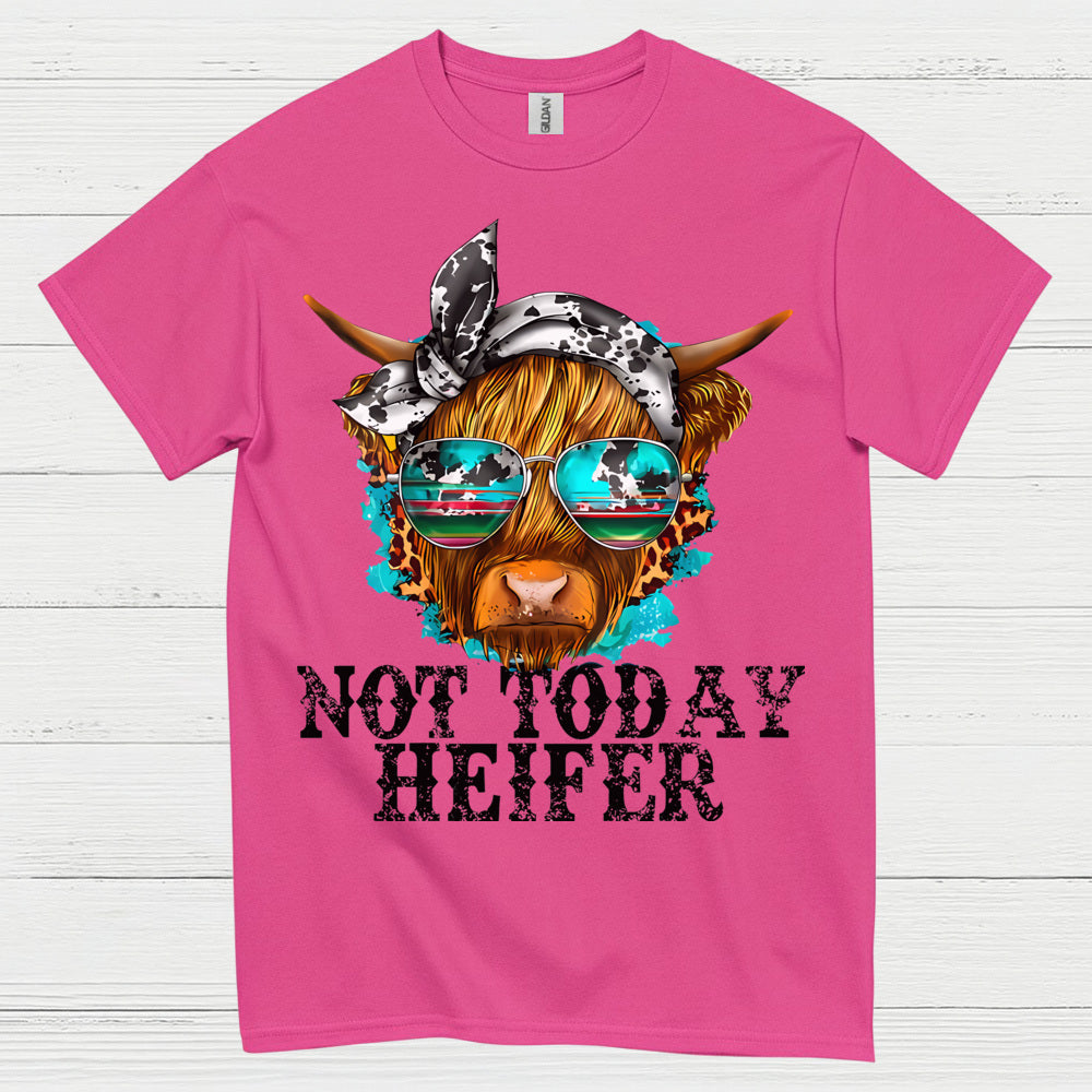 Not Today Heifer Cow T Shirt