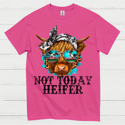 Not Today Heifer Cow T Shirt