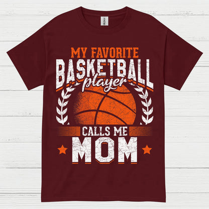 My Favorite Basketball Player Calls Me Mom T Shirt