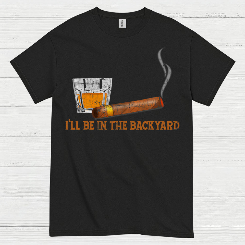 I’ll Be In The Backyard Relax T Shirt